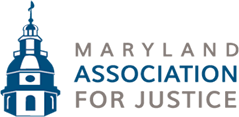 Maryland Association for Justice Maryland Association for Justice